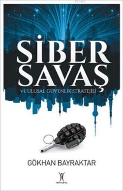 Siber Savaş - Gökhan Bayraktar | Yeni ve İkinci El Ucuz Kitabın Adresi