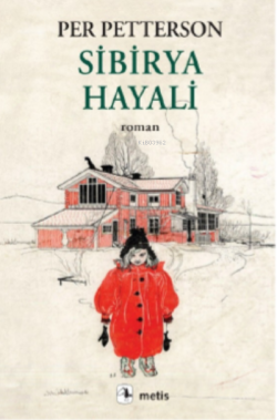 Sibirya Hayali - Per Petterson | Yeni ve İkinci El Ucuz Kitabın Adresi
