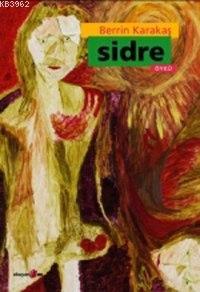 Sidre - Berrin Karakaş | Yeni ve İkinci El Ucuz Kitabın Adresi