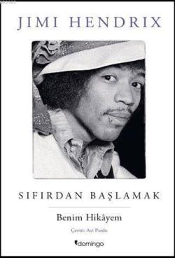 Sıfırdan Başlamak - Jimi Hendrix | Yeni ve İkinci El Ucuz Kitabın Adre