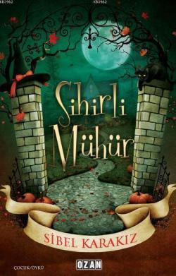 Sihirli Mühür - Sibel Karakız | Yeni ve İkinci El Ucuz Kitabın Adresi