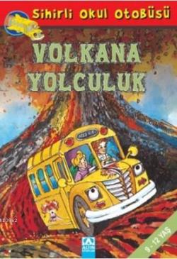 Sihirli Okul Otobüsü: Volkana Yolculuk - Joanna Cole | Yeni ve İkinci 
