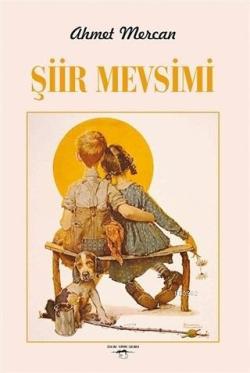 Şiir Mevsimi - Ahmet Mercan | Yeni ve İkinci El Ucuz Kitabın Adresi