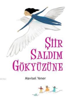 Şiir Saldım Gökyüzüne - Mavisel Yener | Yeni ve İkinci El Ucuz Kitabın