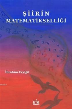 Şiirin Matematikselliği - İbrahim Eryiğit | Yeni ve İkinci El Ucuz Kit