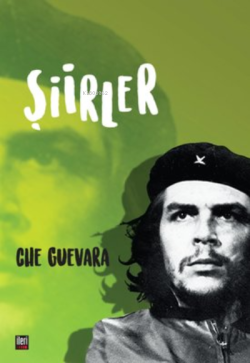Şiirler - Che Guevara | Yeni ve İkinci El Ucuz Kitabın Adresi