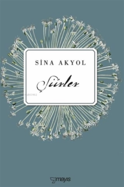 Şiirler - Sina Akyol | Yeni ve İkinci El Ucuz Kitabın Adresi