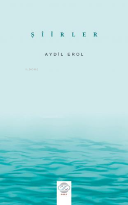 Şiirler - Aydil Erol | Yeni ve İkinci El Ucuz Kitabın Adresi
