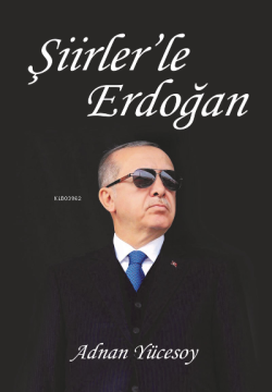 Şiirlerle Erdoğan - Adnan Yücesoy | Yeni ve İkinci El Ucuz Kitabın Adr