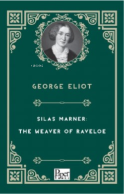 Silas Marner: The Weaver of Raveloe - George Eliot | Yeni ve İkinci El