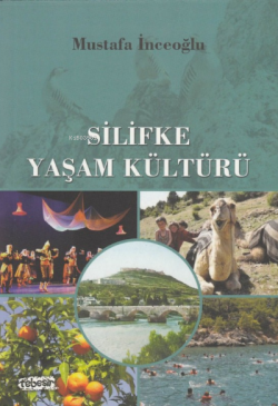 Silifke Yaşam Kültürü - Mustafa İnceoğlu- | Yeni ve İkinci El Ucuz Kit