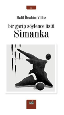 Simanka - Bir Garip Söylence Üstü - Halil İbrahim Yıldız | Yeni ve İki