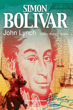 Simon Bolivar - John Lynch | Yeni ve İkinci El Ucuz Kitabın Adresi