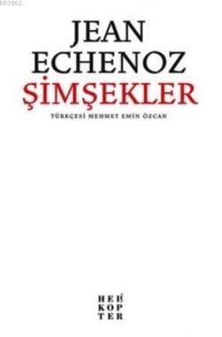 Şimşekler - Jean Echenoz | Yeni ve İkinci El Ucuz Kitabın Adresi