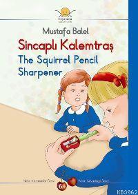 Sincaplı Kalemtıraş - The Squirrel Pencil Sharpener - Mustafa Balel | 