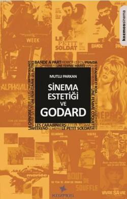 Sinema Estetiği ve Godard - Mutlu Parkan | Yeni ve İkinci El Ucuz Kita
