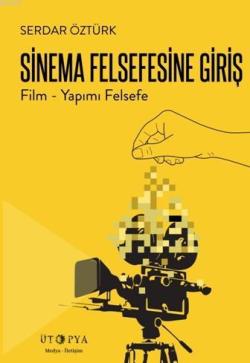 Sinema Felsefesine Giriş - Serdar Öztürk | Yeni ve İkinci El Ucuz Kita