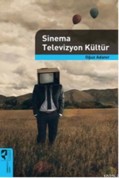 Sinema Televizyon Kültür - Oğuz Adanır | Yeni ve İkinci El Ucuz Kitabı