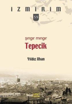 Şıngır Mıngır Tepecik; İzmirim 59