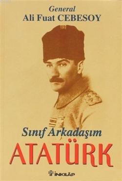 Sınıf Arkadaşım Atatürk - Ali Fuat Cebesoy | Yeni ve İkinci El Ucuz Ki