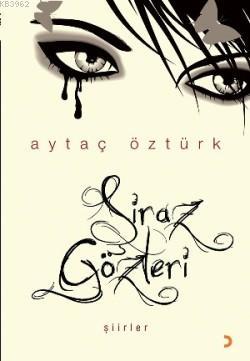 Şiraz Gözleri - Aytaç Öztürk | Yeni ve İkinci El Ucuz Kitabın Adresi