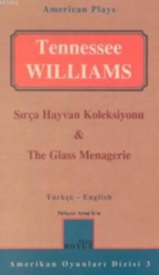 Sırça Hayvan Koleksiyonu & The Glass Menagerie - Tennessee Williams | 