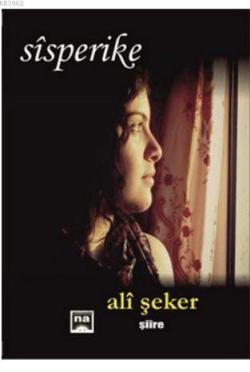 Sisperike - Ali Şeker | Yeni ve İkinci El Ucuz Kitabın Adresi