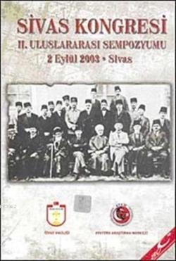 Sivas Kongresi 2. Uluslararası Sempozyumu 2 Eylül 2003 - Sivas - Kolek