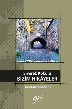 Siverek Kokulu Bizim Hikayeler - Mustafa Karadağlı | Yeni ve İkinci El