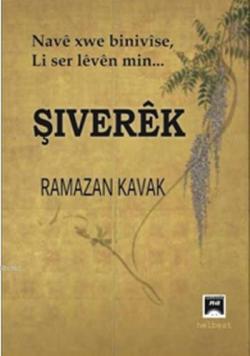 Şıverek - Ramazan Kavak | Yeni ve İkinci El Ucuz Kitabın Adresi