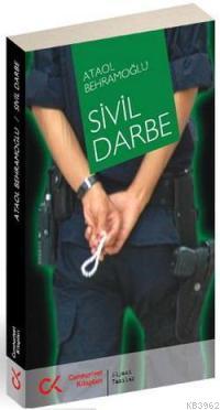 Sivil Darbe - Ataol Behramoğlu | Yeni ve İkinci El Ucuz Kitabın Adresi