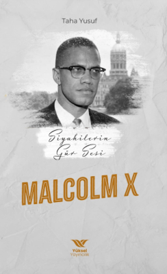 Siyahilerin Gür Sesi; Malcolm x