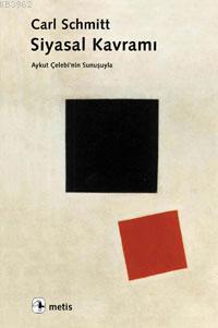 Siyasal Kavramı - Carl Schmitt | Yeni ve İkinci El Ucuz Kitabın Adresi