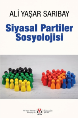 Siyasal Partiler Sosyolojisi - Ali Yaşar Sarıbay | Yeni ve İkinci El U
