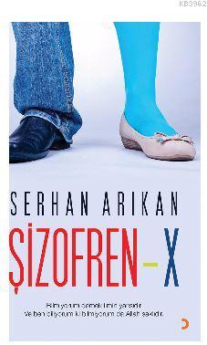 Şizofren - x - Serhan Arıkan | Yeni ve İkinci El Ucuz Kitabın Adresi