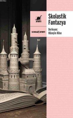Skolastik Fantazya - Hüseyin Köse | Yeni ve İkinci El Ucuz Kitabın Adr