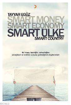 Smart Money Smart Economy Smart Ülke - Tayyar Egüz | Yeni ve İkinci El