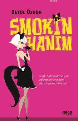 Smokin Hanım - Betül Özgür | Yeni ve İkinci El Ucuz Kitabın Adresi