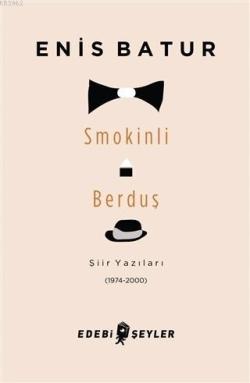 Smokinli Berduş - Enis Batur | Yeni ve İkinci El Ucuz Kitabın Adresi