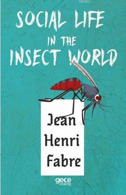 Social Life In The Insect World - Jean Henri Fabre | Yeni ve İkinci El