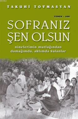 Sofranız Şen Olsun - Takuhi Tovmasyan | Yeni ve İkinci El Ucuz Kitabın
