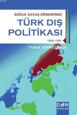 Soğuk Savaş Döneminde Türk Dış Politikası - Faruk Sönmezoğlu | Yeni ve