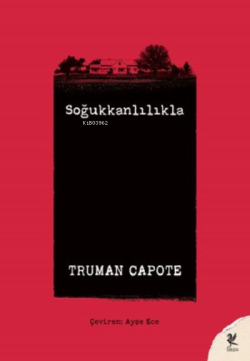 Soğukkanlılıkla - Truman Capote | Yeni ve İkinci El Ucuz Kitabın Adres