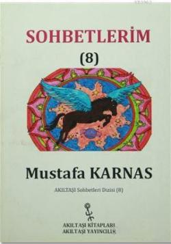 Sohbetlerim-8 - Mustafa Karnas- | Yeni ve İkinci El Ucuz Kitabın Adres