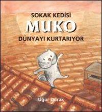 Sokak Kedisi Muko Dünyayı Kurtarıyor