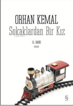 Sokaklardan Bir Kız - Orhan Kemal | Yeni ve İkinci El Ucuz Kitabın Adr