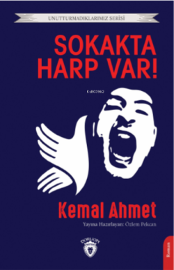 Sokakta Harp Var! - Kemal Ahmet | Yeni ve İkinci El Ucuz Kitabın Adres