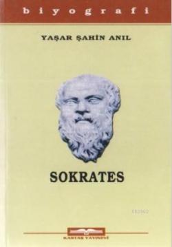 Sokrates - Yaşar Şahin Anıl | Yeni ve İkinci El Ucuz Kitabın Adresi