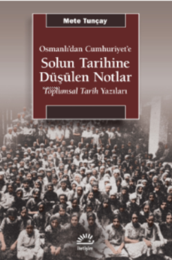 Solun Tarihine Düşülen Notlar ;Osmanlı’dan Cumhuriyet’e - Toplumsal Tarih Yazıları