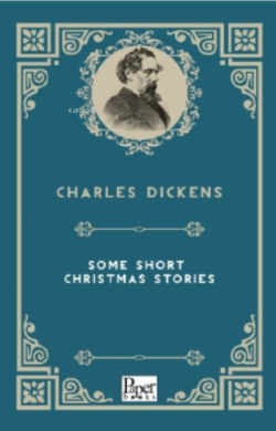Some Short Christmas Stories - Charles Dickens | Yeni ve İkinci El Ucu